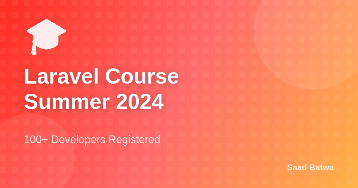 تجربتي في تقديم دورة Laravel الصيفية