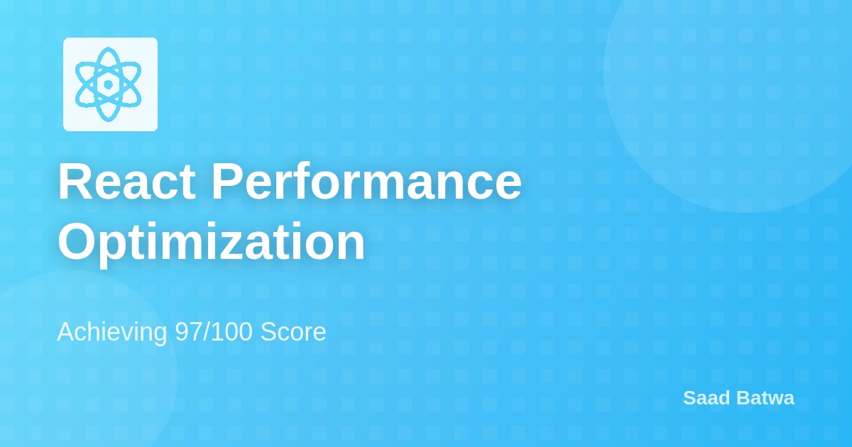 تحسين أداء React: رحلتي للوصول إلى 97/100